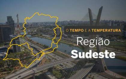 PREVISÃO DO TEMPO: quinta-feira (15) de chuvas intensas e trovoadas no Sudeste