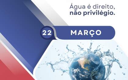 Dia Mundial da Água reforça valor de um recurso essencial e insubstituível