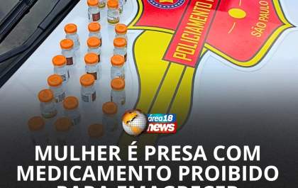 Mulher é presa com medicamento proibido para emagrecer em Andradina