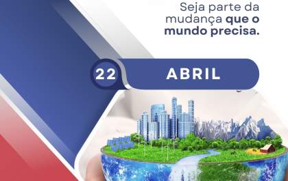 Dia da Terra reforça importância da preservação ambiental e mobilização coletiva