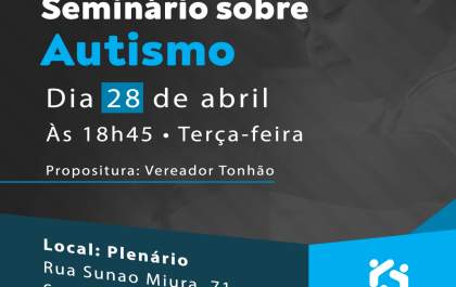 Câmara de vereadores convida a população de Três Lagoas para Seminário sobre Autismo