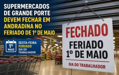 Supermercados maiores devem fechar em Andradina no feriado de 1º de maio