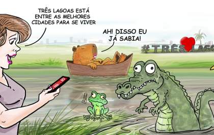 Charge: Três Lagoas é boa demais