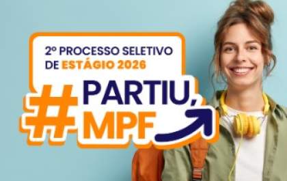 MPF abre 2º processo seletivo de estágio de 2026 com vagas em MS
