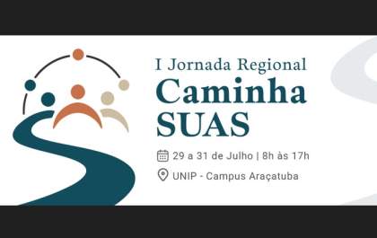 Araçatuba sedia 1ª Jornada Regional ‘Caminha SUAS’