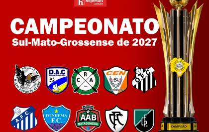 Série A do Campeonato Sul-Mato-Grossense 2027 tem os 10 clubes definidos; veja a lista