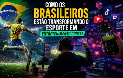 Como os Brasileiros Estão Transformando o Esporte em Entretenimento Digital