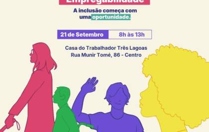Três Lagoas terá Feirão da Empregabilidade para pessoas com deficiência em setembro