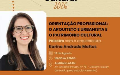 AEAN e CAU/SP promovem palestra sobre preservação do patrimônio cultural e atuação profissional do arquiteto
