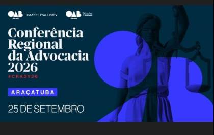 Araçatuba sedia Conferência Regional da Advocacia nesta sexta