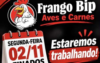 Frango Bip funcionará no feriado de Finados com frango assado, espetinhos e promoção de carnes