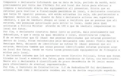 Boletim de Ocorrências comprova que candidato foi reconhecido em invasão