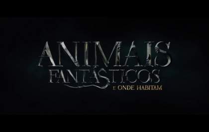 Hoje no Grupo Cine de Andradina: Animais Fantásticos & Onde Habitam
