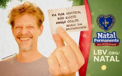 Mobilização solidária da LBV por um Natal mais feliz a milhares de famílias
