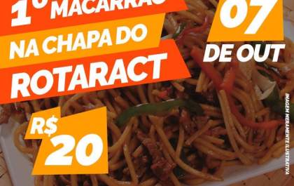 Macarrão na chapa é vendido pelo ROTARACT