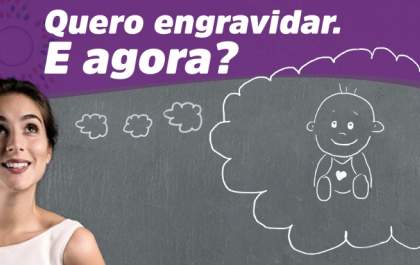 Decidi engravidar. E agora?