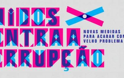 É lançada a maior Campanha Anti Corrupção do Brasil; acesse e assine