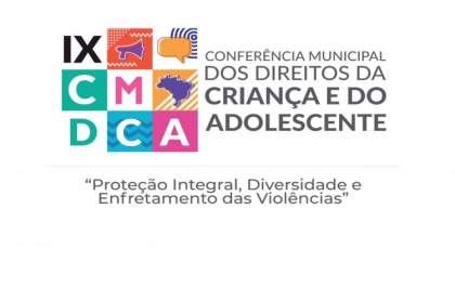 CMDCA de Três Lagoas promove IX Conferência Municipal dos Direitos da Criança e do Adolescente