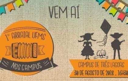 1º Arraial da UFMS acontece na quinta-feira no Campus II em Três Lagoas