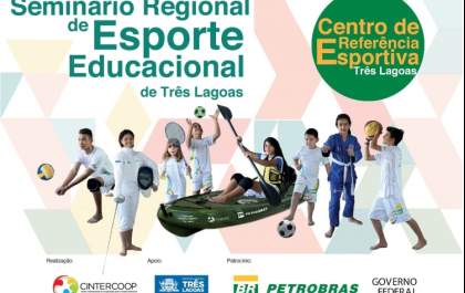 Centro de Referência Esportiva de Três Lagoas realiza Seminário Regional de Esporte Educacional