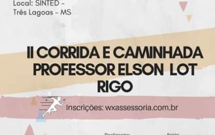 II Corrida e Caminhada Professor Elson Lot Rigo ocorrerá em 09 de dezembro