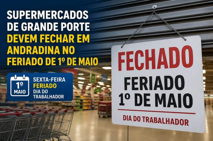 Supermercados maiores devem fechar em Andradina no feriado de 1º de ...